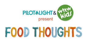 Pilot Light, Food Thoughts, WTTW